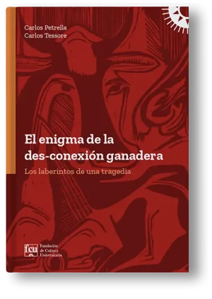 EL ENIGMA DE LA DES-CONEXIÓN GANADERA - Los laberintos de una tragedia