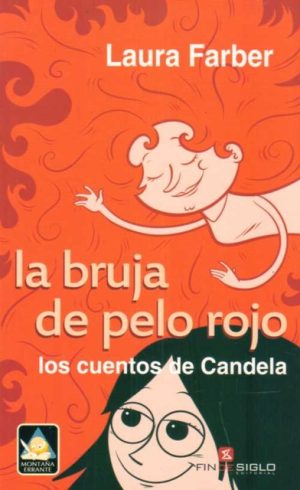 LA BRUJA DE PELO ROJO. Los cuentos de Candela