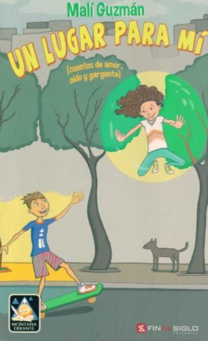 UN LUGAR PARA MI (Cuentos de amor, oido y garganta )