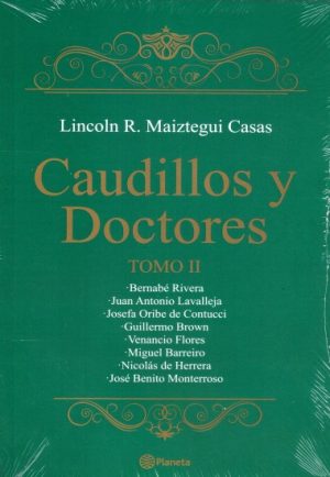 CAUDILLOS Y DOCTORES - TOMO II