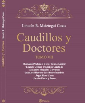 CAUDILLOS Y DOCTORES - TOMO VII