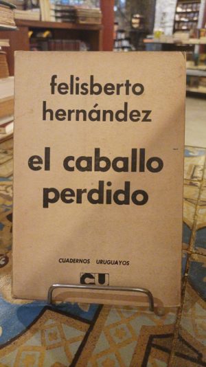EL CABALLO PERDIDO (PRIMERA EDICION)