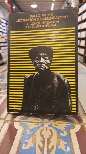 ¿EXTENSIÓN O COMUNICACIÓN? - La concientizacion en el medio rural (Usado)