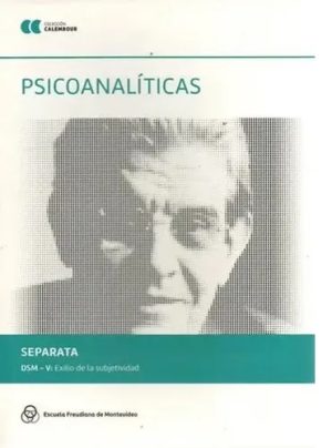 PSICOANALÍTICAS: SEPARATA DSM - V: Exilio de la subjetividad