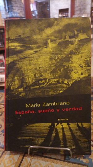 ESPAÑA, SUEÑO Y VERDAD
