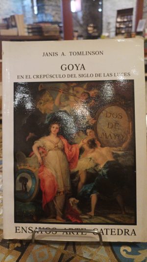 GOYA EN EL CREPUSCULO DEL SIGLO DE LAS LUCES