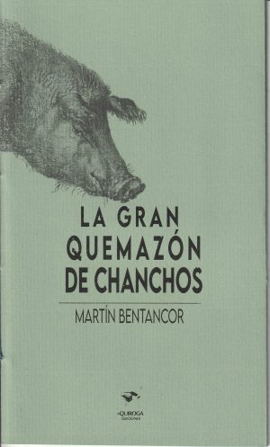 LA GRAN QUEMAZON DE CHANCHOS