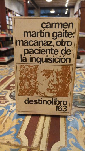 MACANAZ, OTRO PACIENTE DE LA INQUISICION