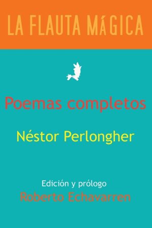 POEMAS COMPLETOS - PERLONGHER