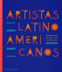 ARTISTAS LATINOAMERICANOS DESDE 1785 HASTA HOY