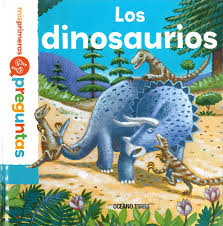 LOS DINOSAURIOS - Mis primeras preguntas