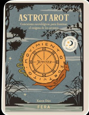 ASTROTAROT - Conexiones astrológicas para iluminar el enigma de los arcanos