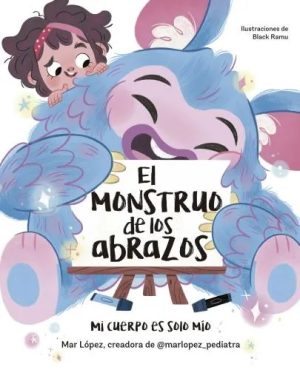 EL MONSTRUO DE LOS ABRAZOS - Mi cuerpo es solo mio
