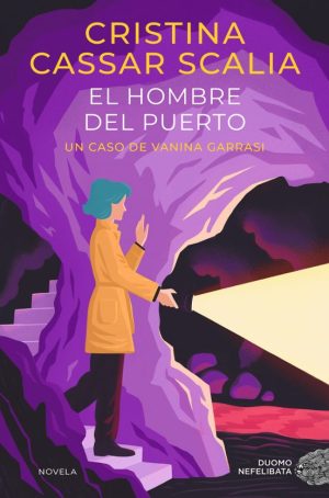 EL HOMBRE DEL PUERTO - Un caso de Vanina Garrasi