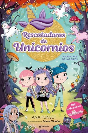 RESCATADORAS DE UNICORNIOS 8  - Viaje al país de los elfos (T.D)