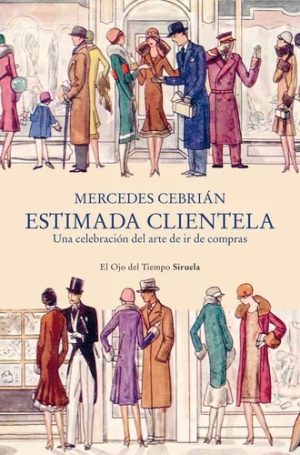 ESTIMADA CLIENTELA - Una celebración del arte de ir de compras