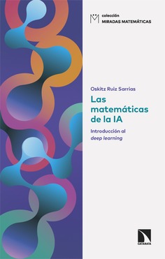 LAS MATEMÁTICAS DE LA IA - Introducción al deep learning