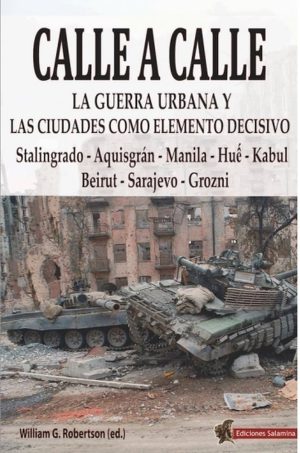 CALLE A CALLE, La guerra urbana y las ciudades como elemento decisivo