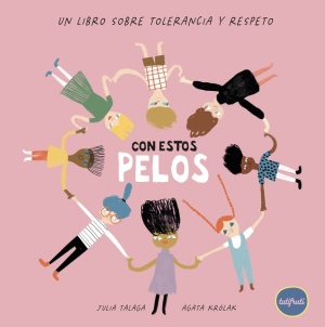 CON ESTOS PELOS - Un libro sobre tolerancia y respeto