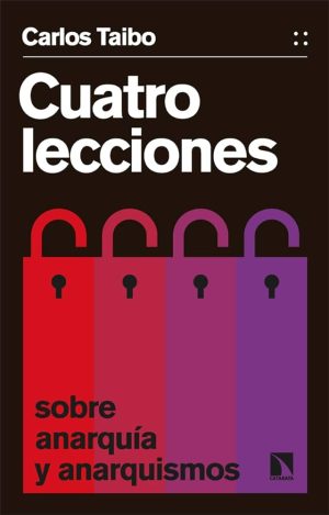 CUATRO LECCIONES SOBRE ANARQUÍA Y ANARQUISMOS