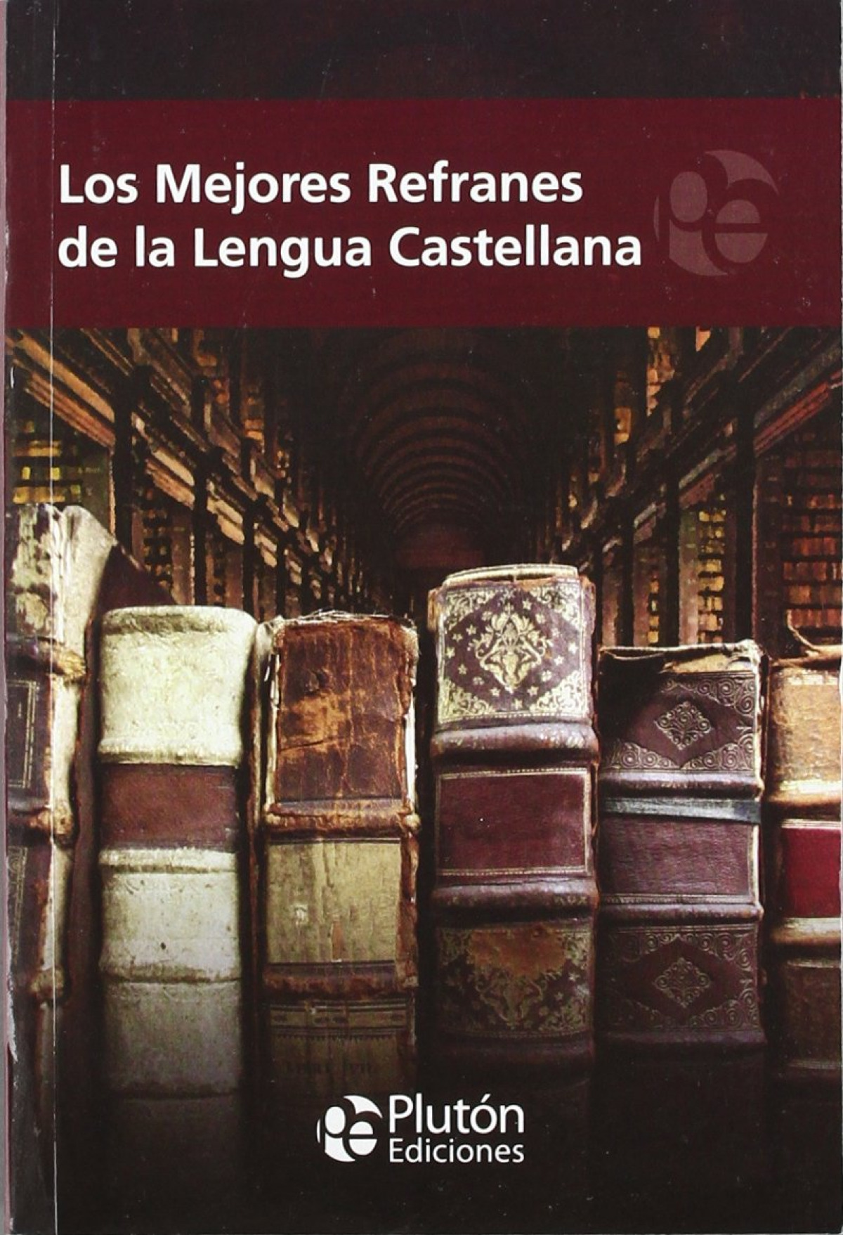 LOS MEJORES REFRANES DE LA LENGUA CASTELLANA