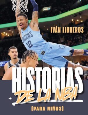 HISTORIAS DE LA NBA (PARA NIÑOS)