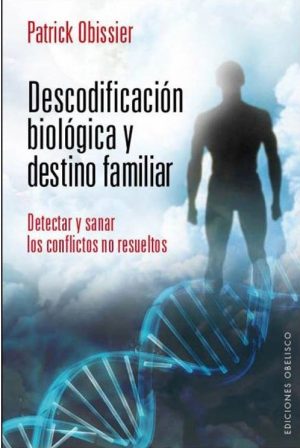 DESCODIFICACION BIOLOGICA Y DESTINO FAMILIAR