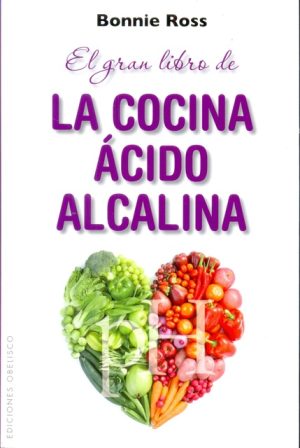 EL GRAN LIBRO DE LA COCINA ÁCIDO ALCALINA
