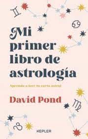 MI PRIMER LIBRO DE ASTROLOGÍA - APRENDE A LEER TU CARTA ASTRAL