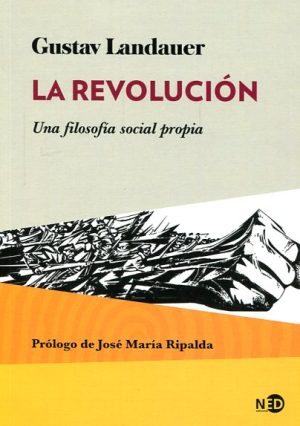 LA REVOLUCIÓN. Una filosofía social propia.