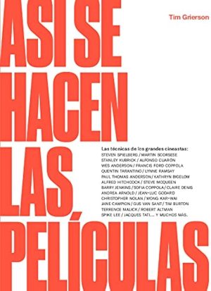 ASI SE HACEN LAS PELICULAS - Las técnicas de los grandes cineastas