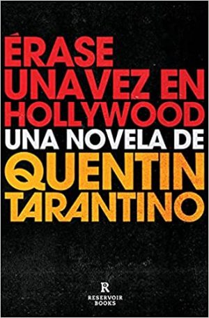 ÉRASE UNA VEZ EN HOLLYWOOD