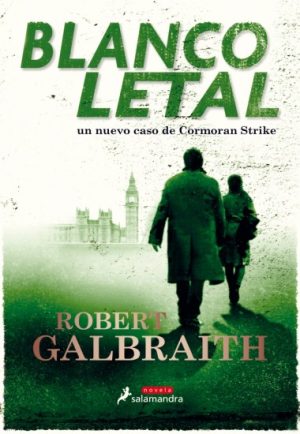 BLANCO LETAL - Un nuevo caso de Cormoran Strike