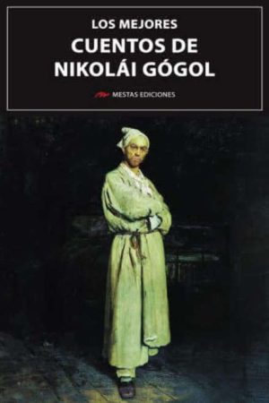LOS MEJORES CUENTOS DE NIKOLÁI GÓGOL