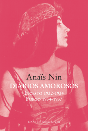 DIARIOS AMOROSOS - Incesto (1932-1934), Fuego (1934 - 1937)