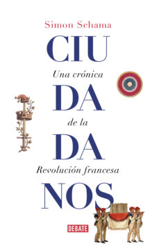 CIUDADANOS - Una crónica de la Revolución francesa