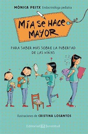MIA SE HACE MAYOR. PARA SABER MAS SOBRE LA PUBERTAD DE LAS NIÑAS