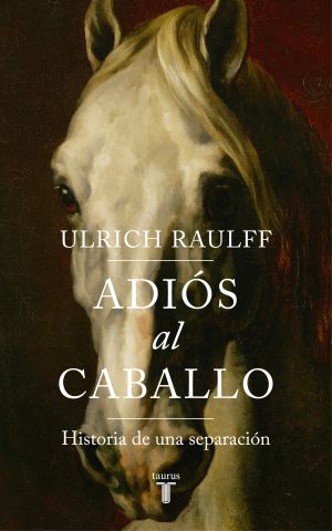 ADIOS AL CABALLO - HISTORIA DE UNA SEPARACION