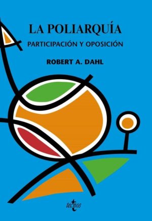 LA POLIARQUIA. PARTICIPACION Y OPOSICION
