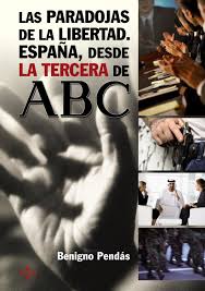 LAS PARADOJAS DE LA LIBERTAD. ESPAÑA, DESDE LA TERCERA DE ABC