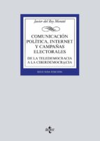 COMUNICACION POLITICA, INTERNET Y CAMPAÑAS ELECTORALES: DE LA TELEDEMOCRACIA A LA CIBERDEMOCR@CIA