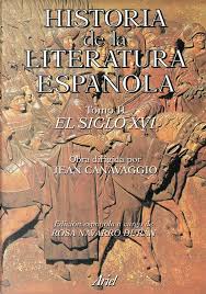 HISTORIA DE LA LITERATURA ESPAÑOLA - EL SIGLO XVI - TOMO II