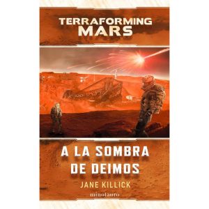 A LA SOMBRA DE DEIMOS - TRANSFORMING MARS
