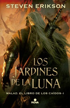 LOS JARDINES DE LA LUNA - MALAZ: EL LIBRO DE LOS CAIDOS I