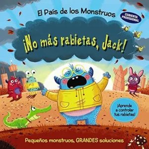 EL PAIS DE LOS MONSTRUOS - No mas rabietas, Jack