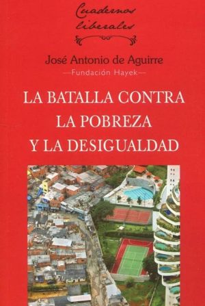 LA BATALLA CONTRA LA PORBREZA Y LA DESIGUALDAD