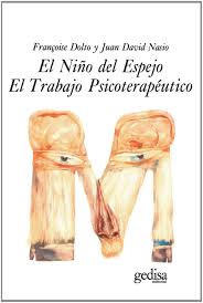 EL NIÑO DEL ESPEJO - EL TRABAJO PSICOTERAPEUTICO