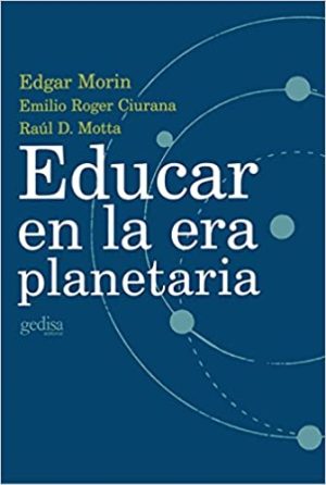 EDUCAR EN LA ERA PLANETARIA
