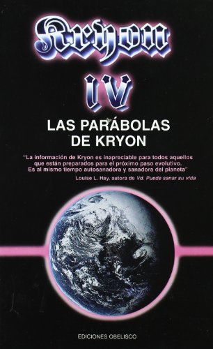 KRYON 4. LAS PARABOLAS DE KRYON