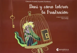 DANI Y COMO TOLERAR LA FRUSTRACION - SI PUEDO, SI PUEDES, SI PODEMOS - 3